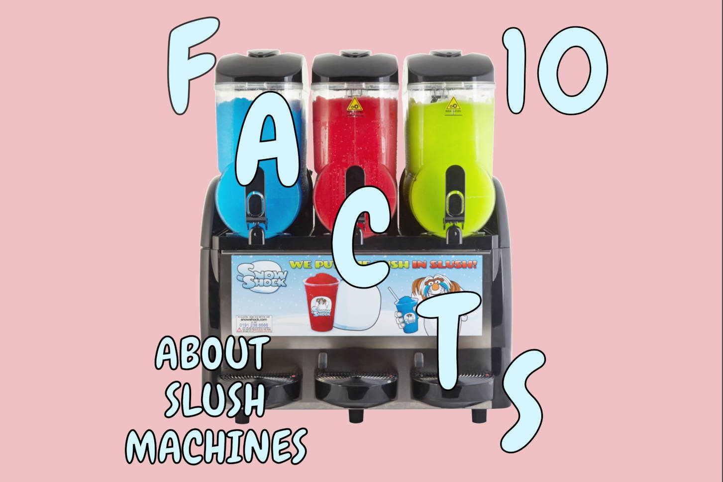 10 facts about slush machines Snowshock